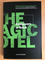 Gastgevers in Geluk - Luc van Bussel - ISBN 9789090300610, Ophalen, Zo goed als nieuw, Personeel en Organisatie, Luc van Bussel
