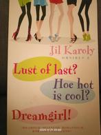 Lust of last?/ Hoe hot is cool?/ Dreamgirl J.Karoly, Ophalen of Verzenden, Gelezen, Jil Karoly