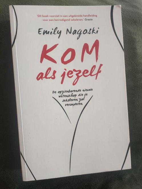 Emily Nagoski - Kom als jezelf, Boeken, Psychologie, Zo goed als nieuw, Ophalen of Verzenden