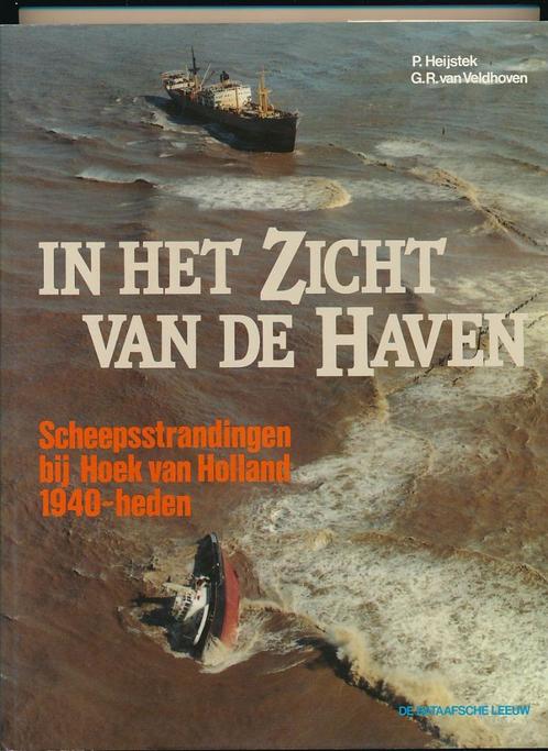 In het zicht van de haven, Scheepsstrandingen bij Hoek van H, Verzamelen, Scheepvaart, Boek of Tijdschrift, Ophalen of Verzenden