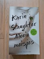 Karin Slaughter - Mooie meisjes, Boeken, Thrillers, Karin Slaughter, Ophalen of Verzenden, Zo goed als nieuw, Nederland