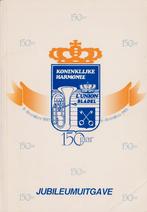 150 Jaar Koninklijke Harmonie “L’UNION Bladel”. Jubileumuitg, 20e eeuw of later, Ophalen of Verzenden, K. v. Limpt & A. Spanjers