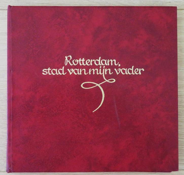 Rotterdam, stad van mijn vader ( oude foto's ), Boeken, Geschiedenis | Stad en Regio, Zo goed als nieuw, Ophalen of Verzenden