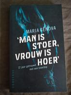 Maria Genova - Man is stoer, vrouw is hoer (loverboy), Boeken, Biografieën, Ophalen of Verzenden, Zo goed als nieuw, Maria Genova