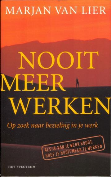 Nooit meer werken - Marjan van Lier beschikbaar voor biedingen