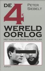 De Vierde Wereldoorlog - Peter Siebelt, Ophalen of Verzenden, Tweede Wereldoorlog, Gelezen, Algemeen