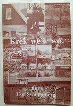 Krèk wè'k wó, Cor Swanenberg, Boeken, Ophalen of Verzenden, Zo goed als nieuw, Cor Swanenberg