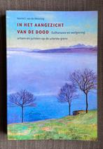 In het aangezicht van de dood, Boeken, Wetenschap, Overige wetenschappen, Ophalen of Verzenden, Zo goed als nieuw, Veerle E. van de Wetering