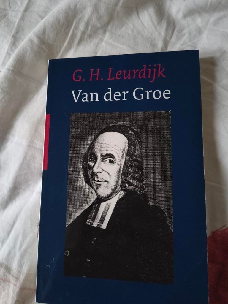 Van der Groe. GH Leurdijk, Ophalen of Verzenden, Zo goed als nieuw, GH Leurdijk, Christendom | Protestants