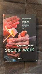 Peter Raeymaeckers - Denken over Sociaal Werk, Peter Raeymaeckers; Jeroen Gradener; Sylvie Van Dam; Sjoukje ..., Maatschappij en Samenleving