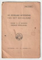 De zedelijke beteekenis van het socialisme S.K. Bakker, Gelezen, Ophalen of Verzenden, Politiek en Staatkunde, Nederland