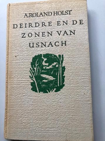 Boek: A.Roland Holst, Deirdre en de zonen van Usnach