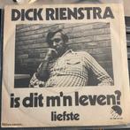 Dick Rienstra - Is Dit M'n Leven? (Vinyl Single), Gebruikt, 7 inch, Single, Ophalen of Verzenden