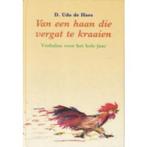 D.Udo de Haes - Van een haan die vergat te kraaien. Uitgever, Boeken, Ophalen of Verzenden, Zo goed als nieuw