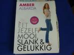 boek eet jezelf mooi slank en gelukkig, Dieet en Voeding, Amber Albarda, Ophalen of Verzenden, Zo goed als nieuw