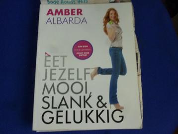 boek eet jezelf mooi slank en gelukkig beschikbaar voor biedingen