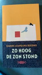 Simone Atangana Bekono - Zo hoog de zon stond, Simone Atangana Bekono, Ophalen of Verzenden, Zo goed als nieuw, Nederland