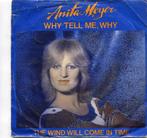 ANITA MEYER  -  Why tell me why, Pop, Gebruikt, 7 inch, Single