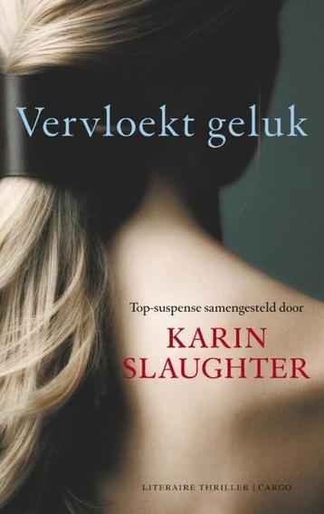 Karin Slaughter e.a - Vervloekt Geluk beschikbaar voor biedingen