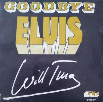 Will Tura - - Goodbye Elvis beschikbaar voor biedingen