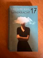 Windkracht 17, Ophalen of Verzenden, Gelezen, Caroline Wahl