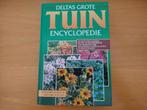 Deltas Grote Tuinencyclopedie, Gelezen, Ton Wijlen, Ophalen of Verzenden, Tuinieren en Tuinplanten