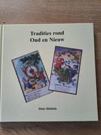 TRADITIES ROND OUD EN NIEUW. DINIE HIDDINK., Dinie Hiddink., Ophalen of Verzenden, 20e eeuw of later, Gelezen