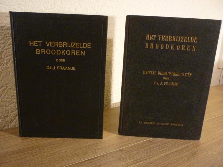 Ds. J. Fraanje - Het verbrijzelde broodkoren- 3 biddagpreken, Boeken, Godsdienst en Theologie, Gelezen, Christendom | Protestants