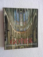 Gothiek - Architectuur Beeldhouwkunst Schilderkunst, Boeken, Ophalen of Verzenden, Zo goed als nieuw, Architecten