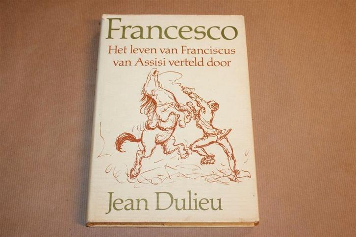Francesco - Leven Franciscus v Assisi - Jean Dulieu, Boeken, Literatuur, Zo goed als nieuw, Ophalen of Verzenden