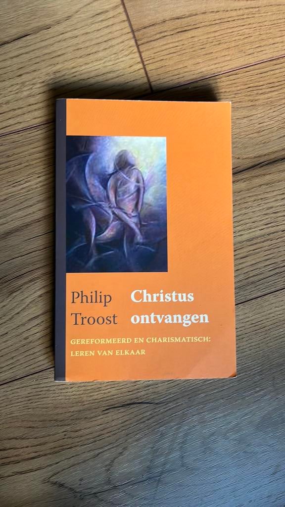 Philip Troost - Christus ontvangen, Boeken, Philip Troost, Christendom | Protestants, Ophalen of Verzenden, Zo goed als nieuw