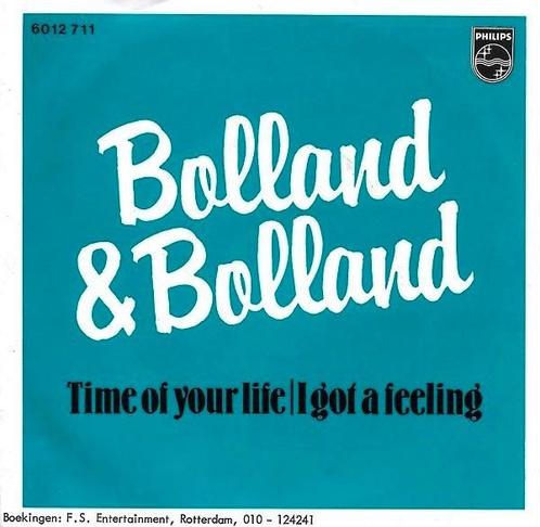 Bolland & Bolland – Time Of Your Life / VG / 1077, Cd's en Dvd's, Vinyl Singles, Zo goed als nieuw, Pop, Ophalen of Verzenden