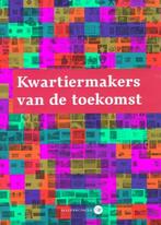 Kwartiermakers van de toekomst, Ophalen, Nieuw, Management
