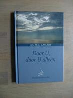 Ds. W.C. Lamain - Door U, door U alleen - Meditatiebundel, Ophalen of Verzenden, Zo goed als nieuw