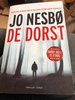 Jo Nesbø - De dorst, Boeken, Ophalen of Verzenden, Zo goed als nieuw, Jo Nesbø