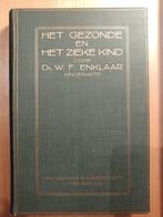 Het gezonde en het zieke kind - W.F. Enklaar (1928), Ophalen of Verzenden, Alpha, Gelezen, Niet van toepassing