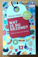 Martijn B. Katan - Wat is nu gezond?, Dieet en Voeding, Ophalen of Verzenden, Zo goed als nieuw, Martijn B. Katan