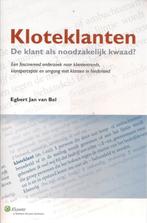 Kloteklanten - Egbert Jan van Bel, Boeken, Gelezen, Ophalen of Verzenden, Egbert Jan van Bel, Management