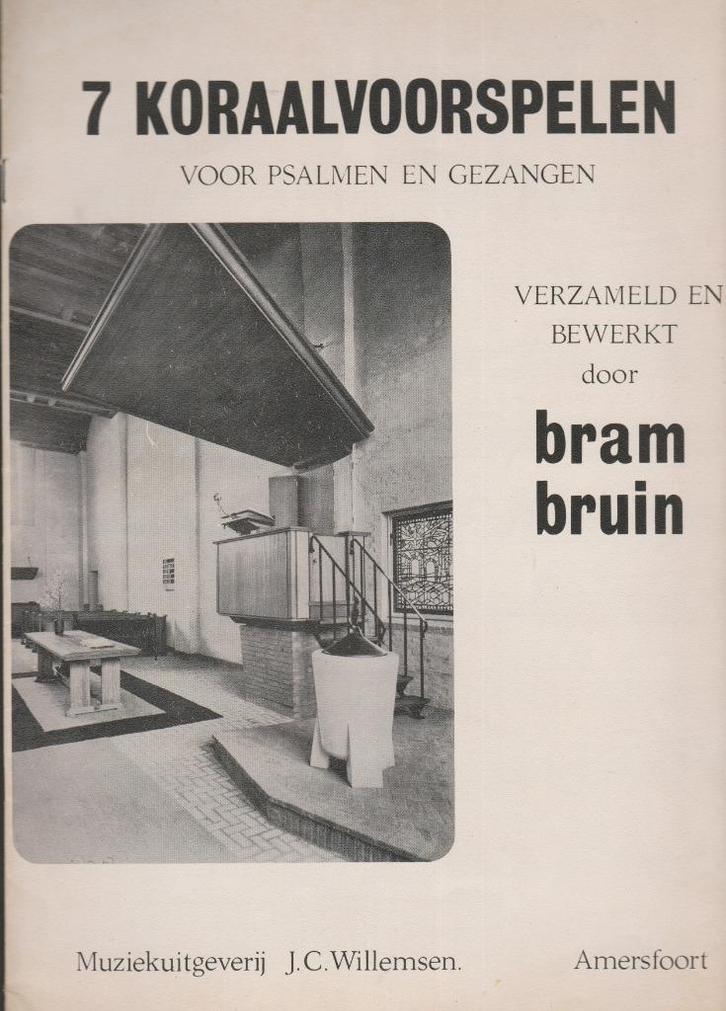 BRAM BRUIN - 7 KORAALVOORSPELEN, Muziek en Instrumenten, Bladmuziek, Gebruikt, Artiest of Componist, Populair, Ophalen of Verzenden