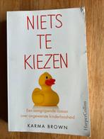 Karma Brown - Niets te kiezen, Gelezen, Ophalen of Verzenden, Nederland, Karma Brown