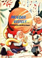 Moeder vertelt - Nelly Kunst  Moeder vertelt ... Vehaaltjes, Boeken, Kinderboeken | Kleuters, Verzenden, Zo goed als nieuw, Nelly Kunst