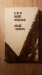 Geblaf in het hondsdal - Oscar Timmers, Ophalen of Verzenden, Zo goed als nieuw, Nederland