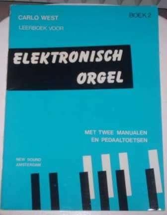 Carlo West: Leerboek elektronisch orgel, boek 2, 3 en 5, Muziek en Instrumenten, Gebruikt, Les of Cursus, Ophalen of Verzenden