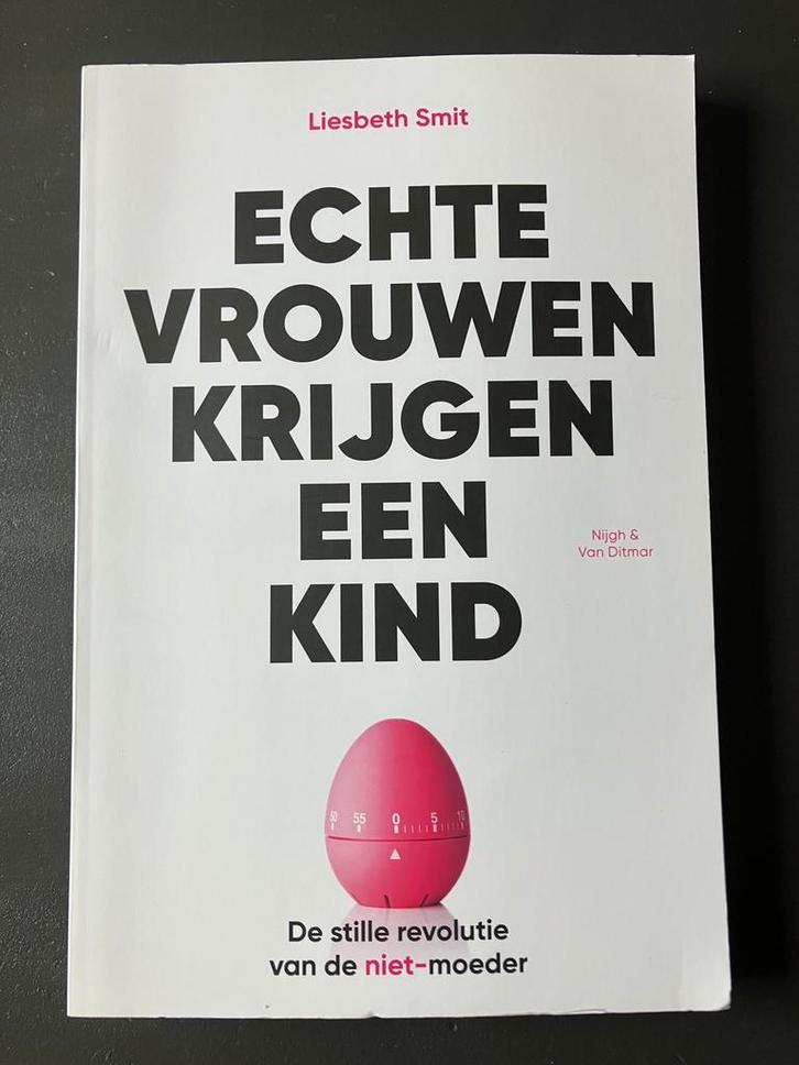 Echte vrouwen krijgen een kind - Liesbeth Smit, Boeken, Psychologie, Zo goed als nieuw, Ophalen of Verzenden