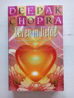 Deepak Chopra - Leven in liefde, Spiritualiteit algemeen, Nieuw, Ophalen of Verzenden, Deepak Chopra