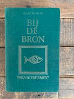 Bij de Bron - Nieuwe Testament - dr. P. ten Have, Ophalen of Verzenden, Gelezen