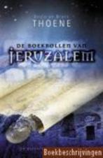 De boekrollen van Jeruzalem / B&B Thoene (Erfenis v. Sion 4), Boeken, Ophalen of Verzenden, Zo goed als nieuw, Christendom | Protestants