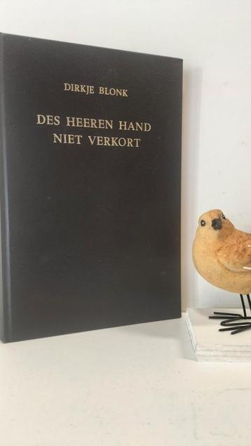 Blonk, Dirkje;  Des Heeren hand niet verkort beschikbaar voor biedingen
