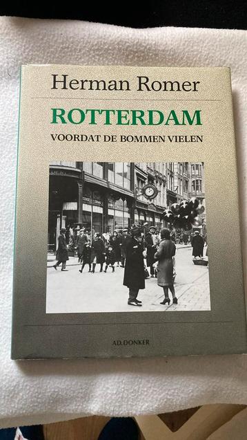 ROTTERDAM voordat de bommen vielen. Fotoboek. Herman Romer. beschikbaar voor biedingen
