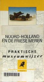 Noord-Holland en de Friese Meren - musea, Ophalen of Verzenden, Zo goed als nieuw